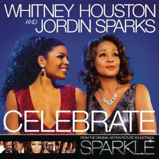 Celebrate (Whitney Houston and Jordin Sparks song) 2012 single by Whitney Houston and Jordin Sparks