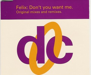 <span class="mw-page-title-main">Don't You Want Me (Felix song)</span> 1992 single by Felix