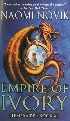 <i>Empire of Ivory</i> Novel by Naomi Novik