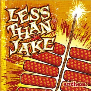 <i>Anthem</i> (Less Than Jake album) 2003 studio album by Less Than Jake