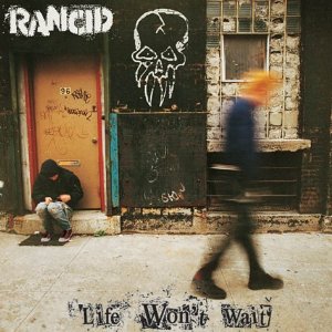 <i>Life Wont Wait</i> 1998 studio album by Rancid