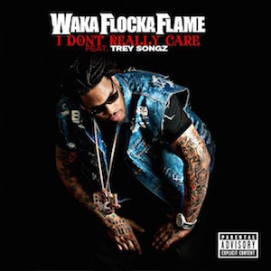 <span class="mw-page-title-main">I Don't Really Care (Waka Flocka Flame song)</span> 2012 single by Waka Flocka Flame featuring Trey Songz