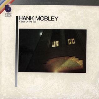 <i>A Slice of the Top</i> 1979 studio album by Hank Mobley