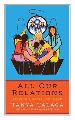 <i>All Our Relations</i> 2018 non-fiction book by Tanya Talaga