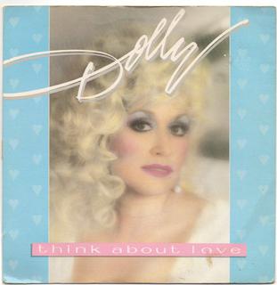 <span class="mw-page-title-main">Think About Love (song)</span> 1985 single by Dolly Parton