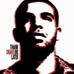 <i>Thank Me Later</i> 2010 studio album by Drake