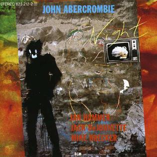 <i>Night</i> (John Abercrombie album) 1984 studio album by John Abercrombie