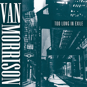 <i>Too Long in Exile</i> 1993 studio album by Van Morrison