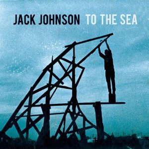 <i>To the Sea</i> 2010 studio album by Jack Johnson