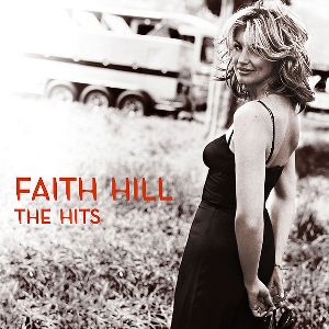 <i>The Hits</i> (Faith Hill album) 2007 greatest hits album by Faith Hill