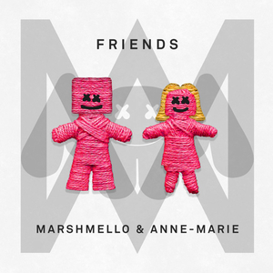 <span class="mw-page-title-main">Friends (Marshmello and Anne-Marie song)</span> 2018 single by Marshmello and Anne-Marie