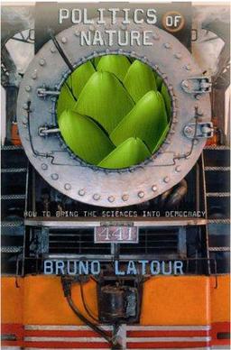 <i>Politics of Nature</i> 1999 book by Bruno Latour