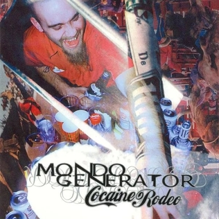 <i>Cocaine Rodeo</i> 2000 studio album by Mondo Generator