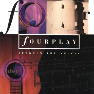 <i>Between the Sheets</i> (Fourplay album) 1993 studio album by Fourplay