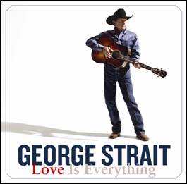 <i>Love Is Everything</i> (George Strait album) 2013 studio album by George Strait