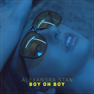 <span class="mw-page-title-main">Boy Oh Boy (Alexandra Stan song)</span> 2017 single by Alexandra Stan