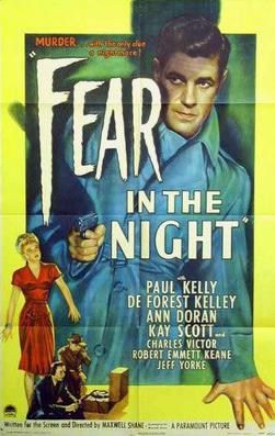 <i>Fear in the Night</i> (1947 film) 1947 film by Maxwell Shane