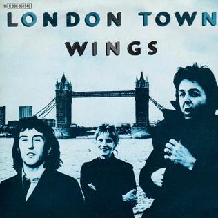 <span class="mw-page-title-main">London Town (Wings song)</span> 1978 single by Wings