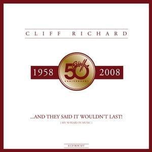 <i>And They Said It Wouldnt Last: My 50 Years in Music</i> 2008 box set by Cliff Richard