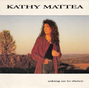 Asking Us to Dance 1991 single by Kathy Mattea