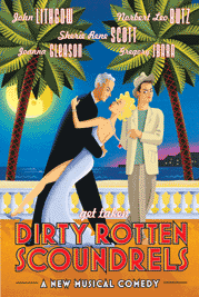 <i>Dirty Rotten Scoundrels</i> (musical) 2004 musical