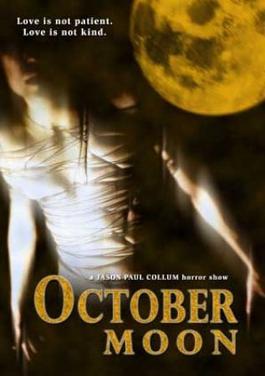 <i>October Moon</i> 2005 film directed by Jason Paul Collum