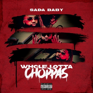 <span class="mw-page-title-main">Whole Lotta Choppas</span> 2020 single by Sada Baby