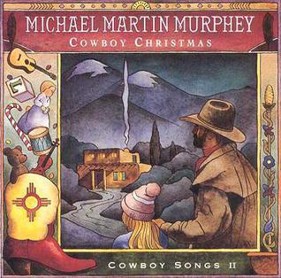 <i>Cowboy Christmas: Cowboy Songs II</i> 1991 studio album by Michael Martin Murphey