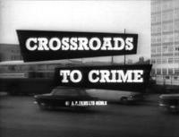 <i>Crossroads to Crime</i> 1960 film