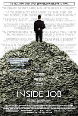 <i>Inside Job</i> (2010 film) 2010 documentary film by Charles Ferguson