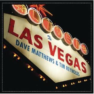 <i>Live in Las Vegas</i> (Dave Matthews and Tim Reynolds album) 2010 live album by Dave Matthews and Tim Reynolds