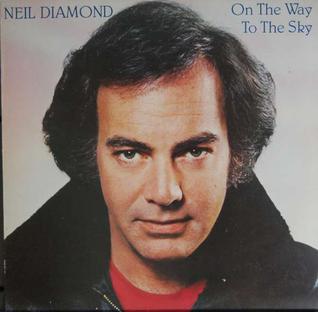 <i>On the Way to the Sky</i> 1981 studio album by Neil Diamond