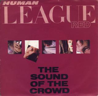 <span class="mw-page-title-main">The Sound of the Crowd</span> 1981 single by The Human League