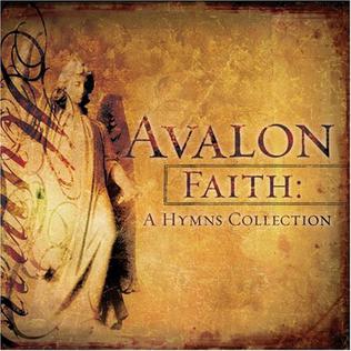 <i>Faith: A Hymns Collection</i> 2006 studio album by Avalon