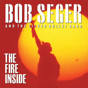 <i>The Fire Inside</i> (Bob Seger album) Album by Bob Seger