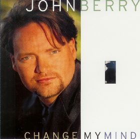 <span class="mw-page-title-main">Change My Mind (The Oak Ridge Boys song)</span> 1996 single by John Berry