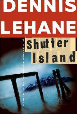 <i>Shutter Island</i> 2003 novel by Dennis Lehane