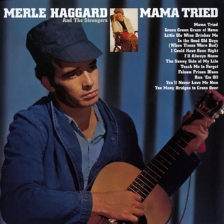 <i>Mama Tried</i> (album) 1968 studio album by Merle Haggard and The Strangers