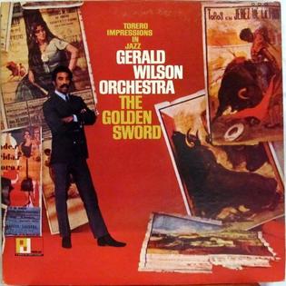 <i>The Golden Sword</i> (album) 1966 studio album by Gerald Wilson Orchestra