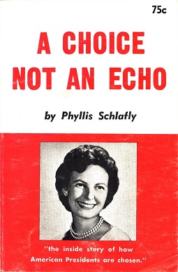 <i>A Choice Not an Echo</i> 1964 non-fiction book by Phyllis Schlafly