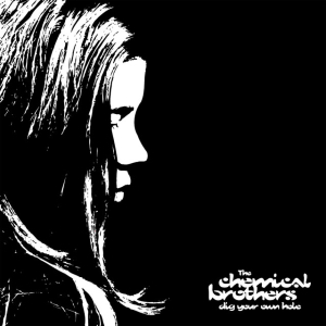 <i>Dig Your Own Hole</i> 1997 album by the Chemical Brothers