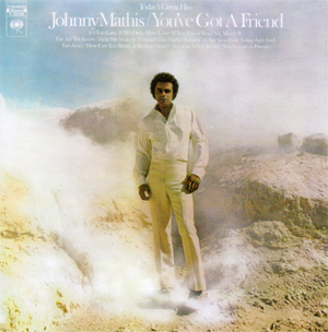 <i>Youve Got a Friend</i> (Johnny Mathis album) 1971 studio album by Johnny Mathis