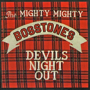 <i>Devils Night Out</i> The Mighty Mighty Bosstones 1990 debut studio album