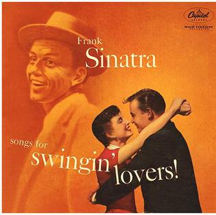 <i>Songs for Swingin Lovers!</i> 1956 studio album by Frank Sinatra