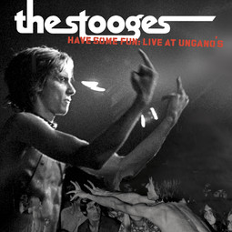 <i>Have Some Fun: Live at Unganos</i> 2010 live album by The Stooges