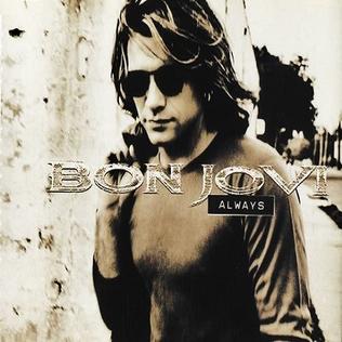 <span class="mw-page-title-main">Always (Bon Jovi song)</span> 1994 single by Bon Jovi