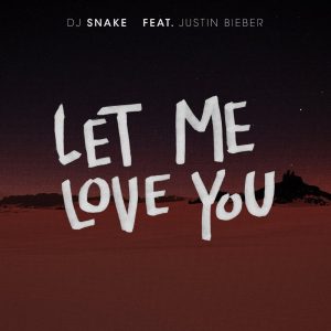 <span class="mw-page-title-main">Let Me Love You (DJ Snake song)</span> 2016 single by DJ Snake featuring Justin Bieber