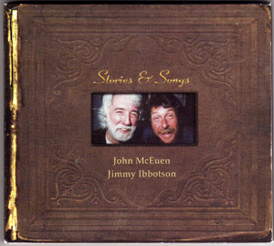 <i>Stories & Songs</i> (John McEuen and Jimmy Ibbotson album) 2000 studio album by John McEuen & Jimmy Ibbotson