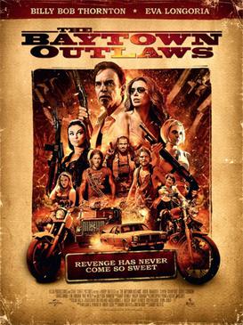 <i>The Baytown Outlaws</i> 2012 American film