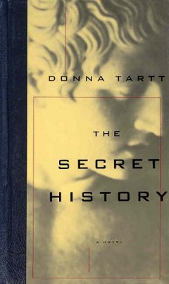 <i>The Secret History</i> 1992 American novel by Donna Tartt